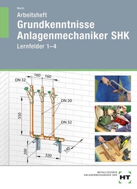 Abbildung von: Arbeitsheft Grundkenntnisse Anlagenmechaniker SHK - Verlag Handwerk und Technik