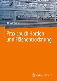 Abbildung von: Praxisbuch Horden- und Flächentrocknung - Springer Vieweg