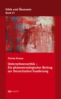 Cover: Unternehmensethik - Ein ph&auml;nomenologischer Beitrag zur theoretischen Fundierung - Metropolis
