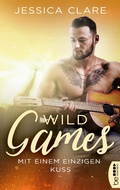 Cover: Wild Games - Mit einem einzigen Kuss - beHEARTBEAT