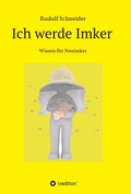 Cover: Ich werde Imker - tredition