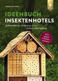 Abbildung von: Ideenbuch Insektenhotels - Verlag Eugen Ulmer