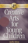 Cover: Creative Arts for Young Children - Cengage Learning, Inc
