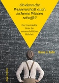 Cover: Ob denn die Wissenschaft auch sicheres Wissen schafft? - Haag + Herchen