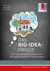 Enlarge image Cover: Das BIG-IDEA-Prinzip - Bund Freikirchlicher Pfingstgemeinden