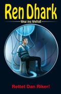 Cover: Ren Dhark - Weg ins Weltall 91: Rettet Dan Riker! - HJB
