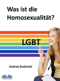 Cover: Was Ist Die Homosexualit&auml;t? - Tektime