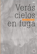 Cover: Ver&aacute;s cielos en fuga - Universidad de los Andes