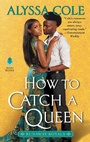 Cover: How to Catch a Queen - HarperCollins