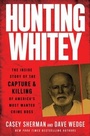 Cover: Hunting Whitey - William Morrow