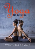 Cover: Yoga for Better Sex (Intimacy) - SF Nonfiction Books