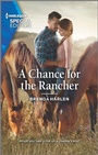 Cover: A Chance for the Rancher - Harlequin Special Edition