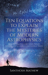 Abbildung von: Ten Equations to Explain the Mysteries of Modern Astrophysics - BrownWalker Press