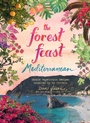 Cover: The Forest Feast Mediterranean - Abrams