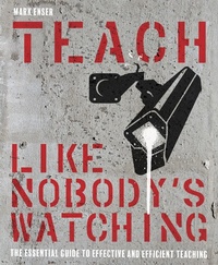 Enlarge image Cover: Teach Like Nobody's Watching - Crown House Publishing