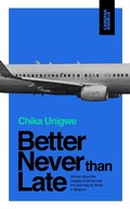 Cover: Better Never Than Late - Cassava Republic