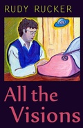 Cover: All the Visions - Rudy Rucker