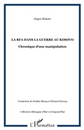 Cover: LA RFA DANS LA GUERRE AU KOSOVO - Harmattan