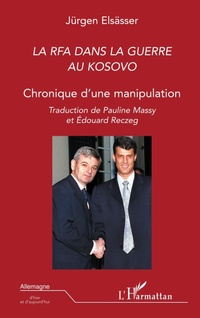 Enlarge image Cover: LA RFA DANS LA GUERRE AU KOSOVO - Allemagne d'hier et d'aujourd'hui