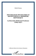 Cover: PSYCHOLOGIE PSYCHIATRIE ET SOCIETE SOUS LA TROISIEME REPUBLIQUE - Harmattan