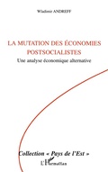 Cover: La mutation des &eacute;conomies postsocialistes - Pays de l'Est