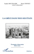 Cover: La Gr&egrave;ce dans tous ses &eacute;tats - L'esprit &eacute;conomique