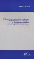Cover: Federalisme et relations industrielles dans l'action publiqu - Harmattan