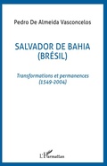 Cover: Salvador de Bahia (Br&eacute;sil) - G&eacute;ographies en libert&eacute;