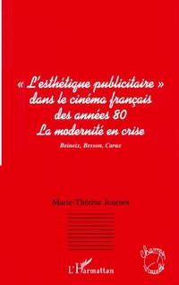Abbildung von: L'esthétique publicitaire dans le cinéma français des années 80 - Editions L'Harmattan