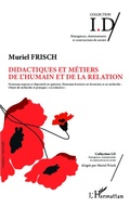 Cover: Didactiques et m&eacute;tiers de l'humain et de la relation - ID/Emergences, cheminements et constructions de savoirs