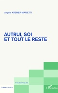 Cover: Autrui, soi et tout le reste - Commentaires philosophiques