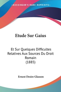 Abbildung von: Etude Sur Gaius - Kessinger Publishing