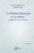 Cover: Le Th&eacute;&acirc;tre historique et ses objets - Universit&eacute;s / Comparaisons