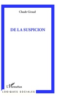 Cover: De la suspicion - Logiques sociales