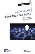 Cover: La pr&eacute;cocit&eacute; dans tous ses &eacute;tats - Enfance &eacute;ducation et soci&eacute;t&eacute;