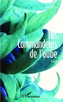 Cover: Les commandeurs de l'aube - Harmattan