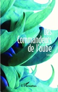 Cover: Les commandeurs de l'aube - Editions L'Harmattan