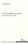 Cover: Pour une herm&eacute;neutique critique - Ouverture Philosophique