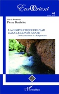 Cover: La g&eacute;opolitique de l'eau dans le monde arabe - Editions L'Harmattan