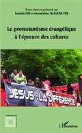 Cover: Le protestantisme &eacute;vang&eacute;lique &agrave; l'&eacute;preuve des cultures - Anthropologie Critique