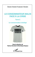 Cover: Le consommateur malin face &agrave; la crise (Tome 2) - Dossiers Sciences Humaines et Sociales