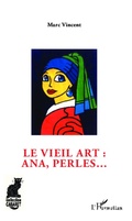 Cover: Le vieil art : ana, perles... - Cabaret