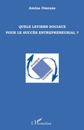 Cover: Quels leviers sociaux pour le succ&egrave;s entrepreneurial ? - Dynamiques d'entreprises
