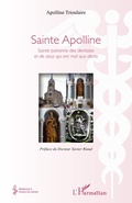 Cover: Sainte Apolline - M&eacute;decine &agrave; travers les si&egrave;cles