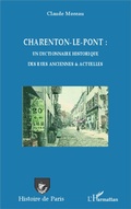 Cover: Charenton-le-Pont : un dictionnaire historique des rues anciennes et actuelles - Histoire de Paris