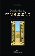 Cover: Dans l'ombre du muezzin - Editions L'Harmattan