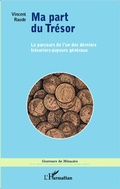 Cover: Ma part du Tr&eacute;sor - Graveurs de M&eacute;moire