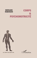 Cover: Corps et psychomotricit&eacute; - Le corps en question
