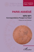 Cover: Paris assi&eacute;g&eacute; - M&eacute;moires du XIXe si&egrave;cle