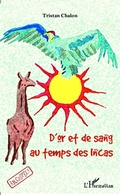 Cover: D'or et de sang au temps des Incas - Archipels